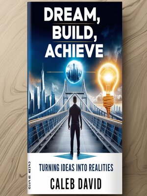 cover image of Dream, Build, Achieve